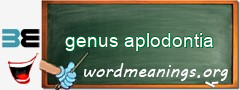 WordMeaning blackboard for genus aplodontia